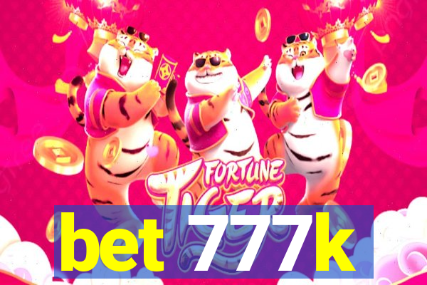 bet 777k