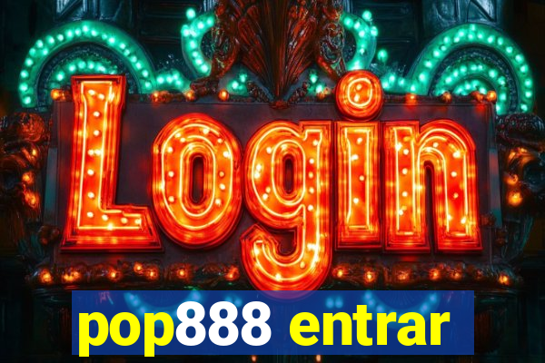 pop888 entrar