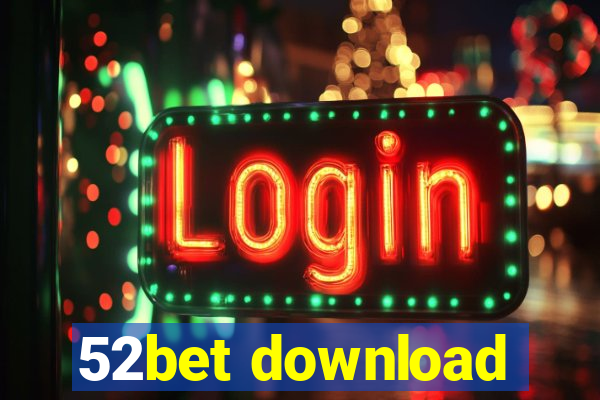 52bet download