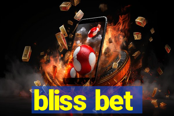 bliss bet
