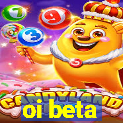 oi beta