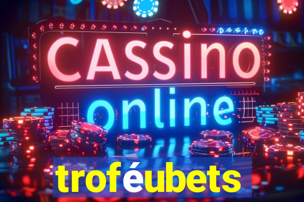 troféubets