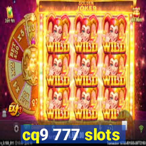 cq9 777 slots