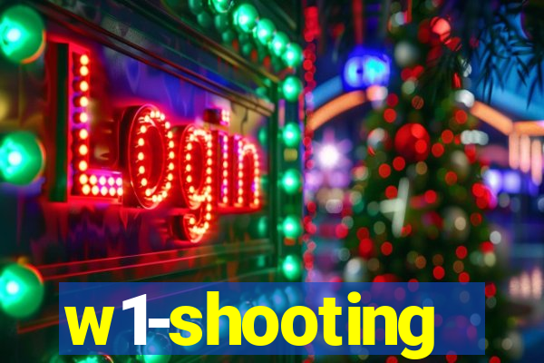 w1-shooting