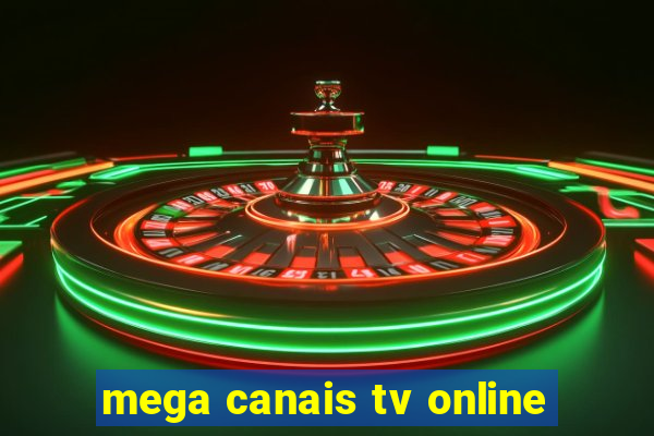 mega canais tv online