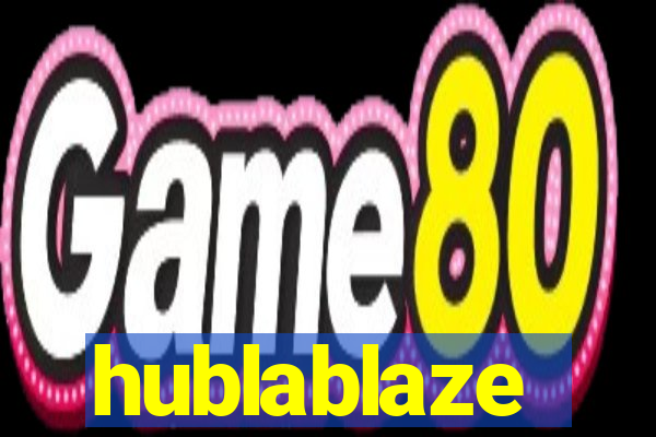 hublablaze