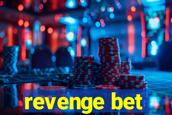 revenge bet