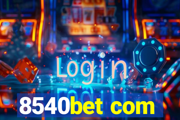 8540bet com