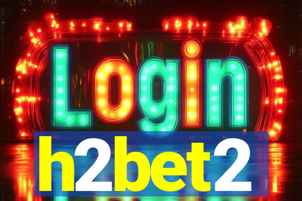 h2bet2