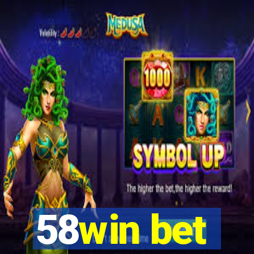 58win bet