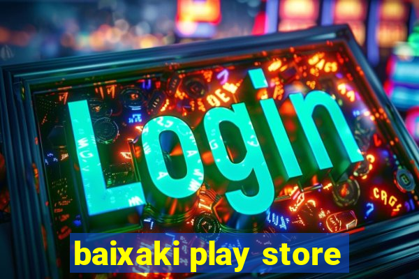 baixaki play store