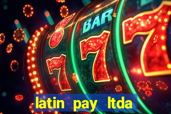 latin pay ltda jogos online