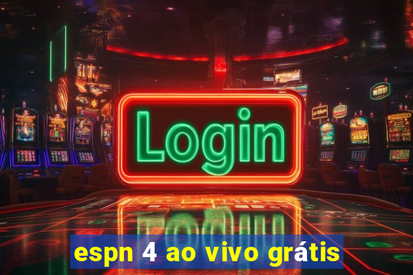 espn 4 ao vivo grátis