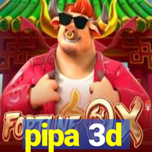 pipa 3d