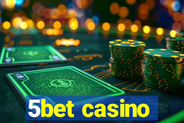 5bet casino