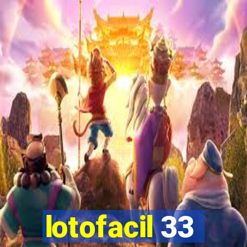lotofacil 33